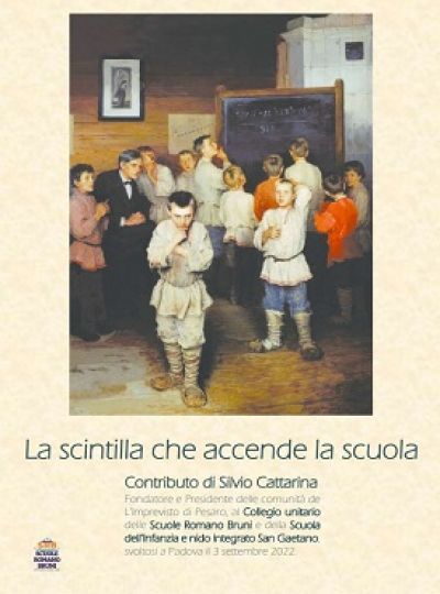LA SCINTILLA CHE ACCENDE LA SCUOLA - contributo di Silvio Cattarina - Padova 3 settembre 2022